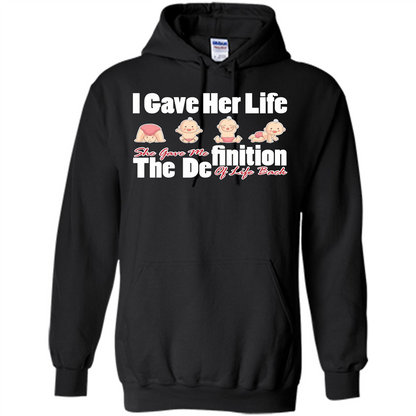 Mommy T-shirt I Gave Her Life. She Gave Me The Definition Of Life Back Black