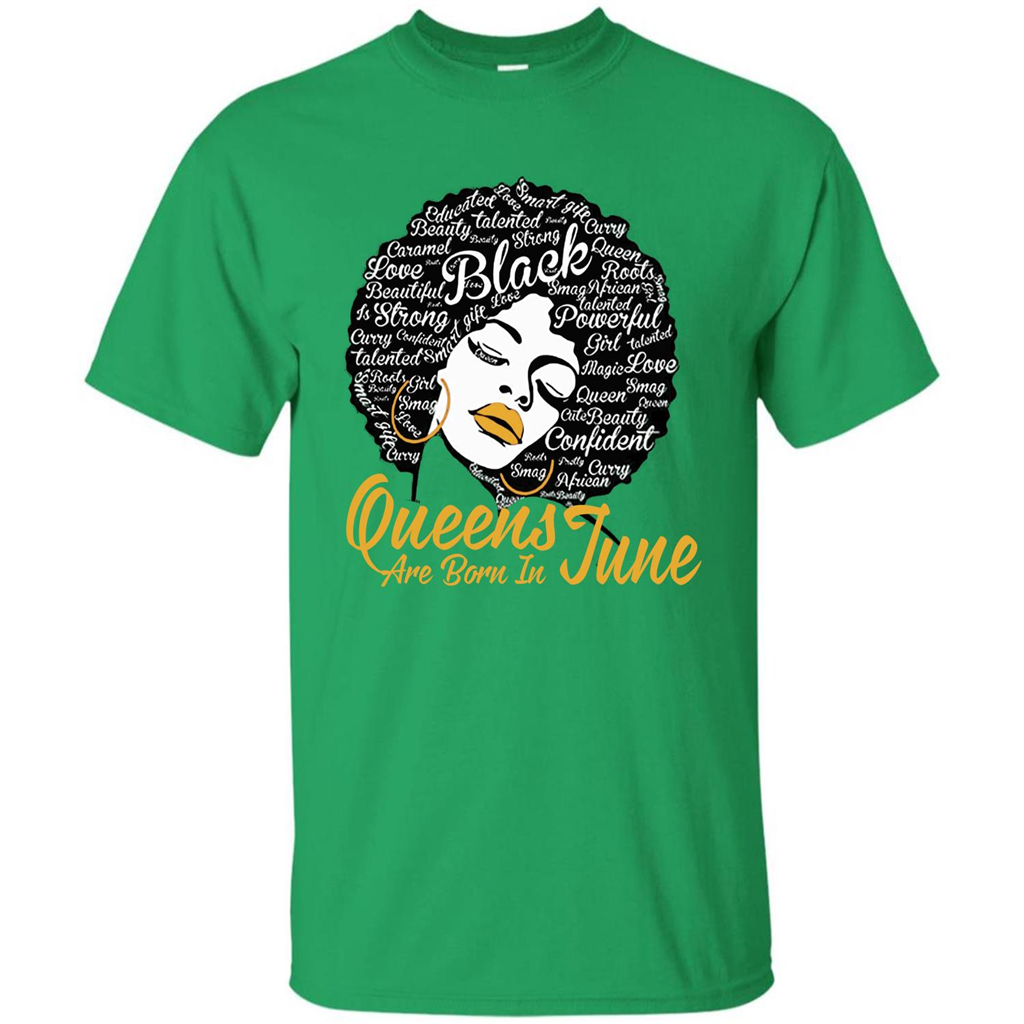 Queen Are Born In June T-shirt Irish Green