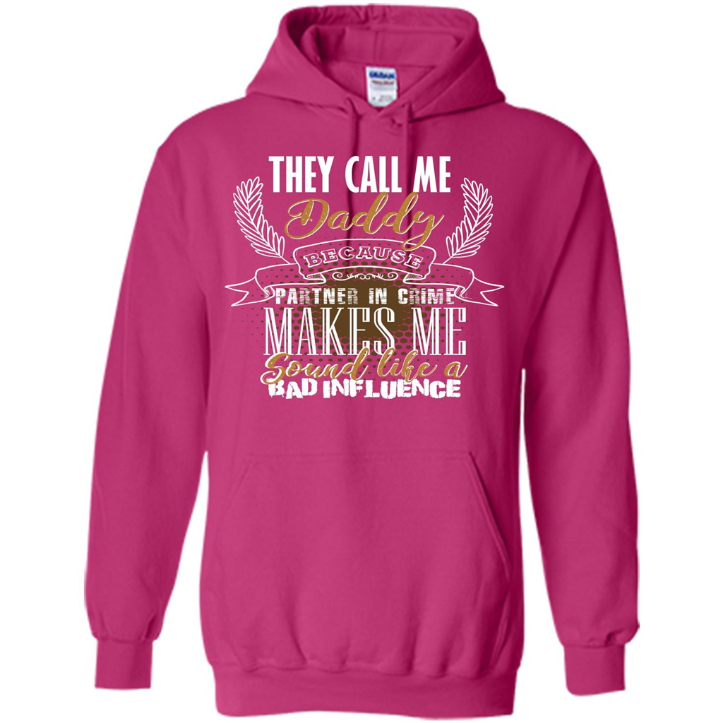 Daddy T-shirt They Call Me Daddy Because Partner In Crime Heliconia