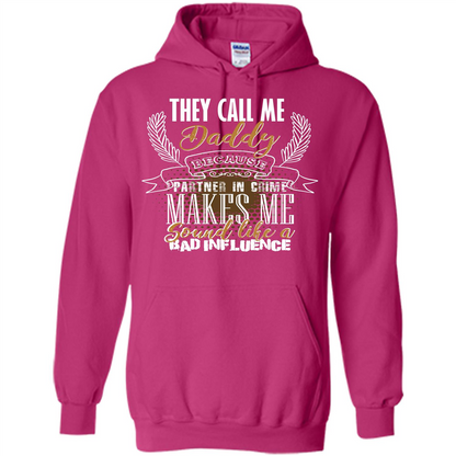 Daddy T-shirt They Call Me Daddy Because Partner In Crime Heliconia