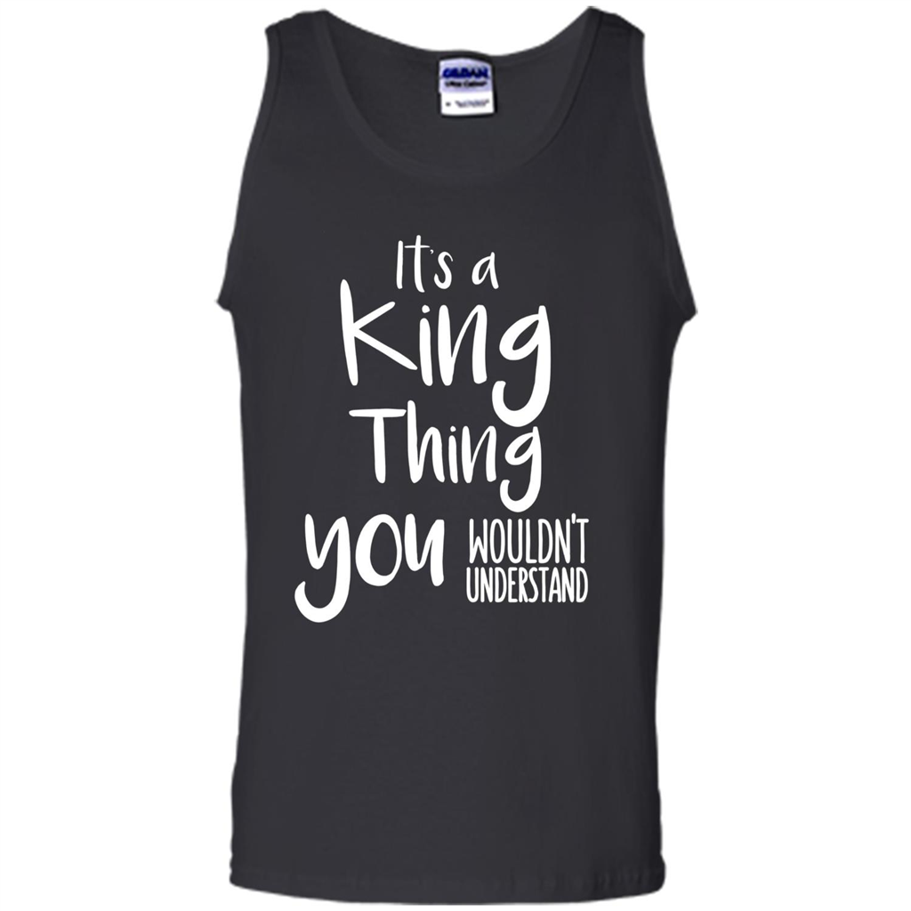 It's A King Thing You Wouldn't Understand T-shirt Black