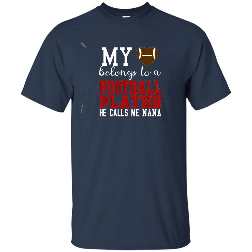 My Belongs To A Footbal Player He Calls Me Nana T-shirt Navy