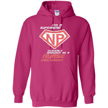 I'm A Superhero. Nurse Practitioner T-shirt Heliconia