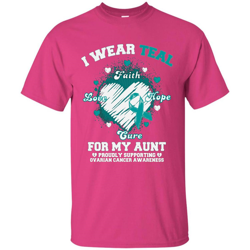 I Wear Teal For My Aunt - Ovarian Cancer Awareness T-Shirt Heliconia