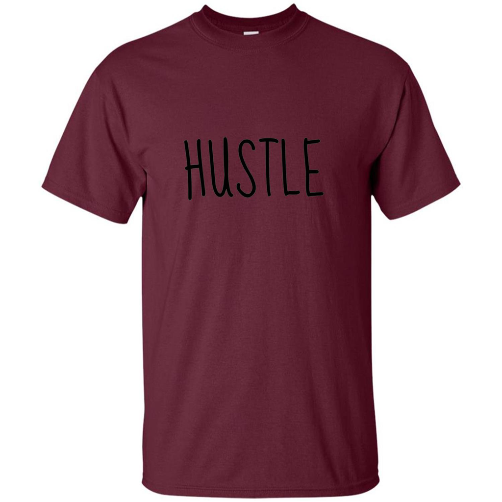 Hustle T-shirt Inspiration For Business Maroon