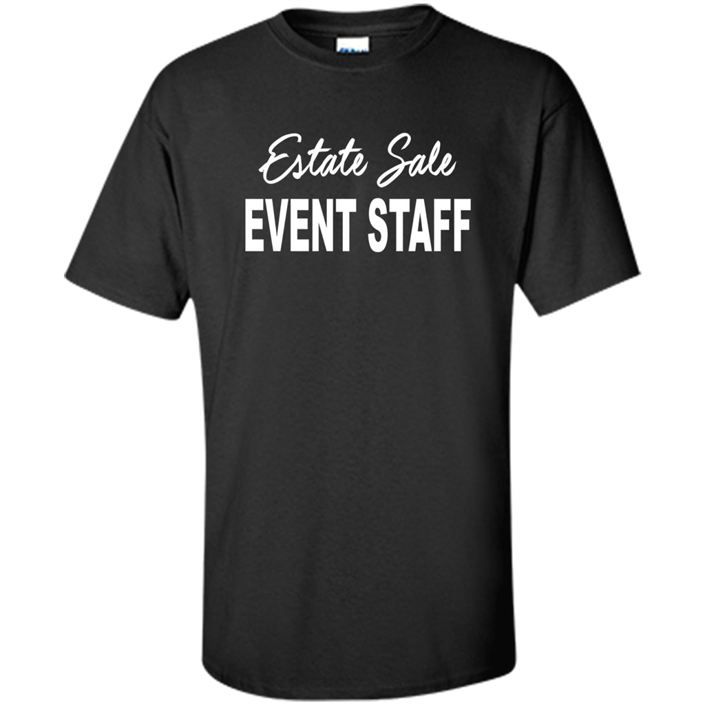 Estate Sale Event Staff T-shirt - Estate Sale T-shirts Black