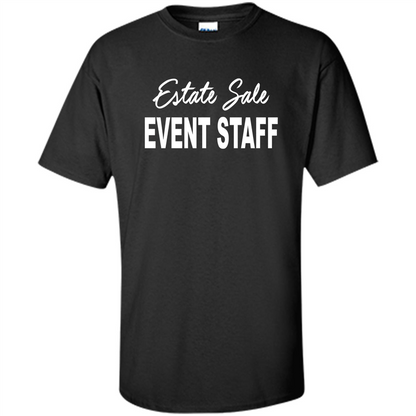 Estate Sale Event Staff T-shirt - Estate Sale T-shirts Black