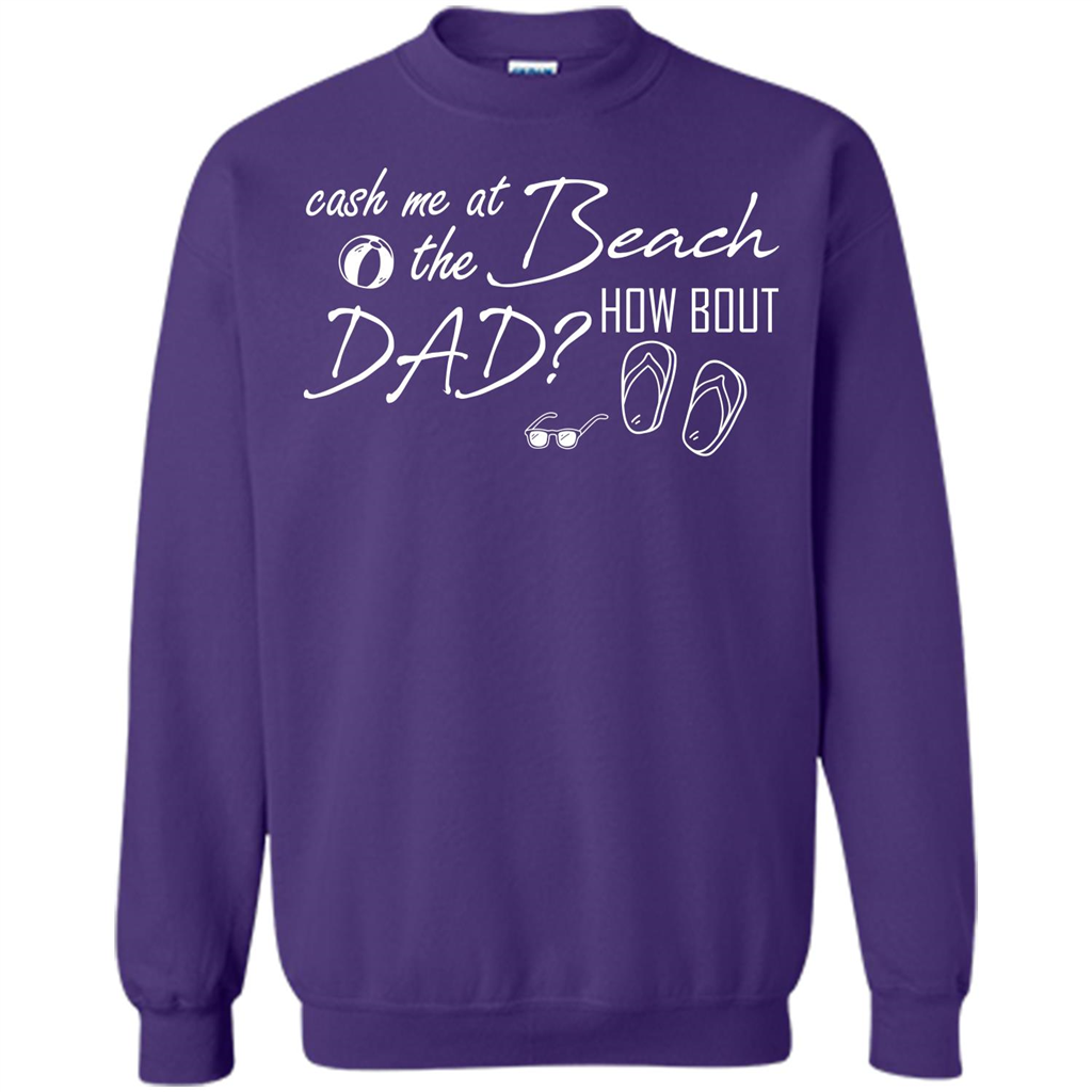 Fathers Day T-shirt Cash Me At The Beach How Bout Dad Orange