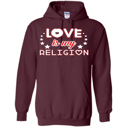 Love Is My Religion T-shirt