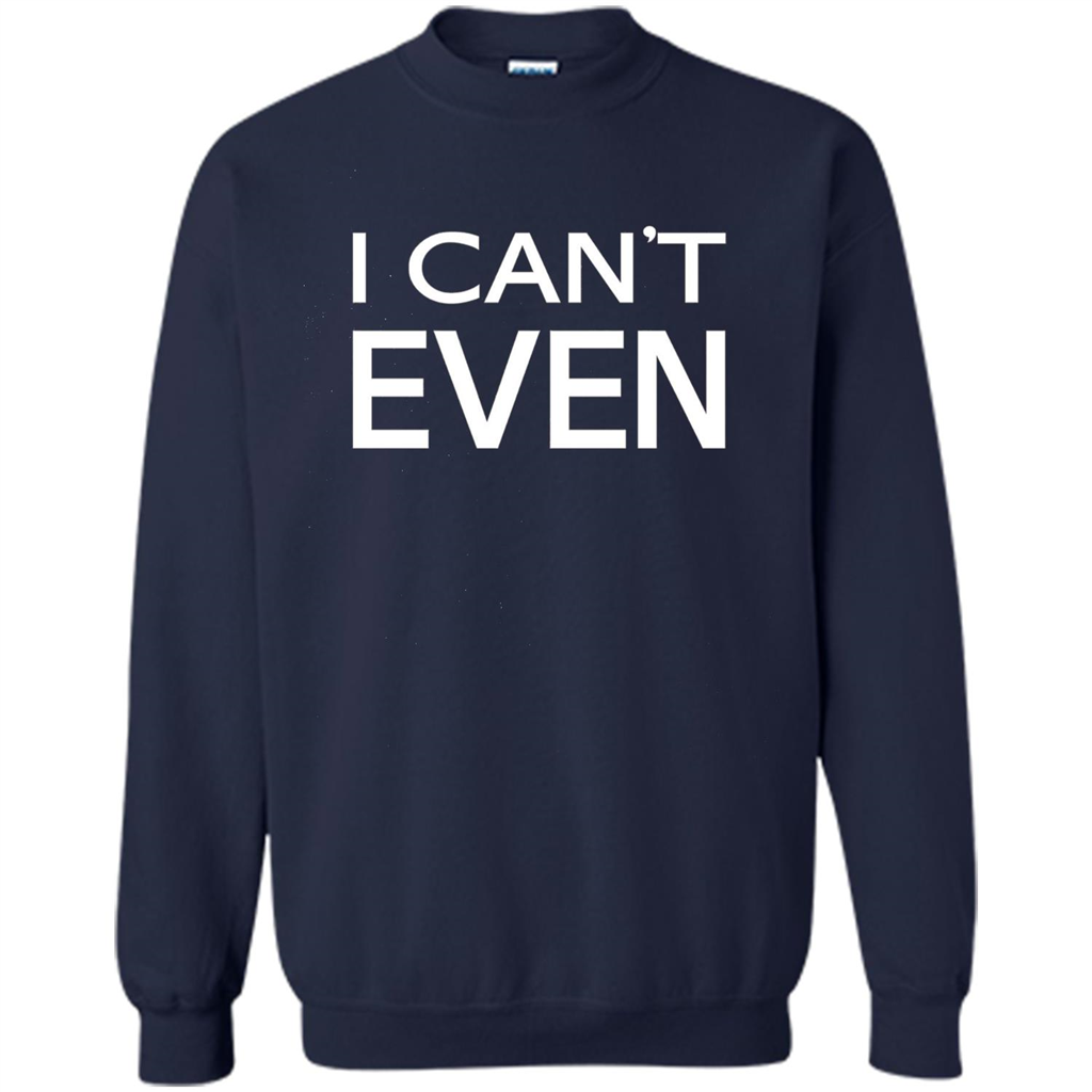 Yoga Workout Fitness Funny T-shirt I Can't Even Navy
