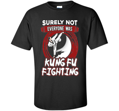 Surely Not Everyone Was Kung Fu Fighting T-shirt Royal
