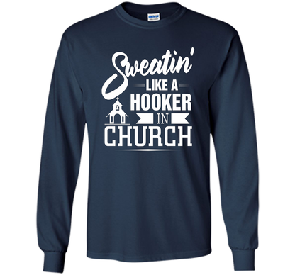 Christian T-shirt Sweating Like A Hooker In Church T-shirt Navy