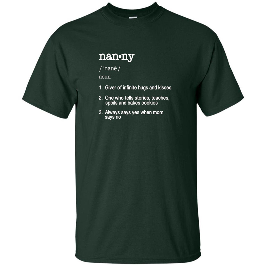 Nanny Definition T-shirt Funny Cool Present Gift T-shirt Forest Green