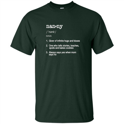 Nanny Definition T-shirt Funny Cool Present Gift T-shirt Forest Green