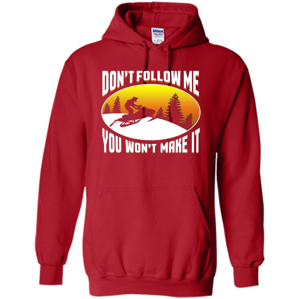 Funny Snowmobile - Don't Follow Me You Won't Make It T-Shirt Red