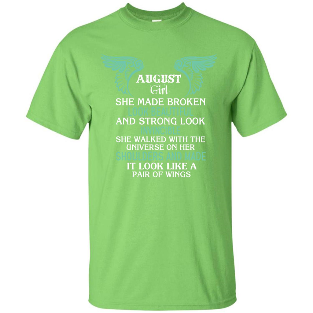 August Girl She Made Broken Look Beautiful T-shirt Lime