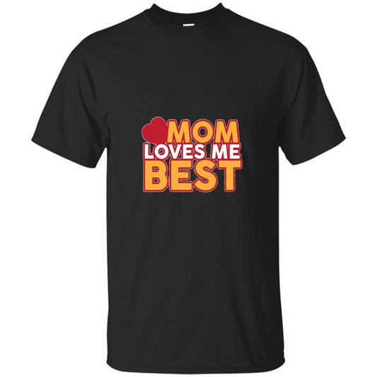 Mommy T-shirt Mom Loves Me Best Black
