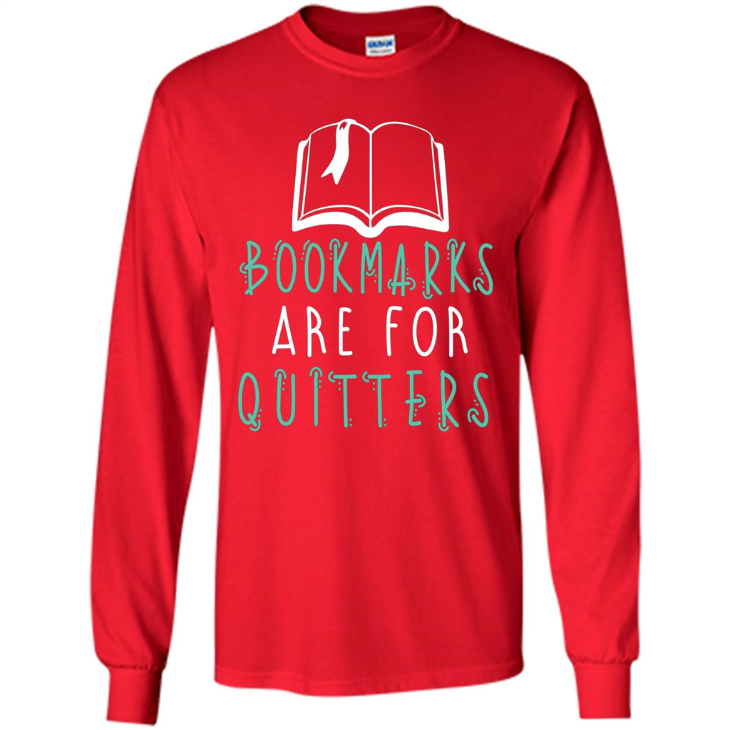 Book Reader T-shirt Bookmarks Are For Quitters Reading T-shirt Red
