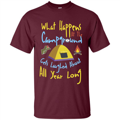 Camping T-shirtWhat Happens At The Campground T-shirt Maroon