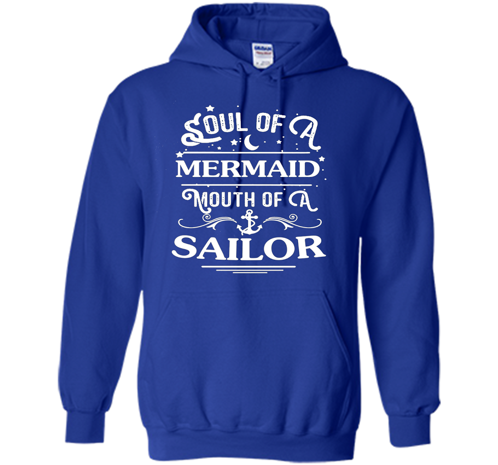 Soul Of A Mermaid Mouth Of A Sailor Shirt cool shirt Royal