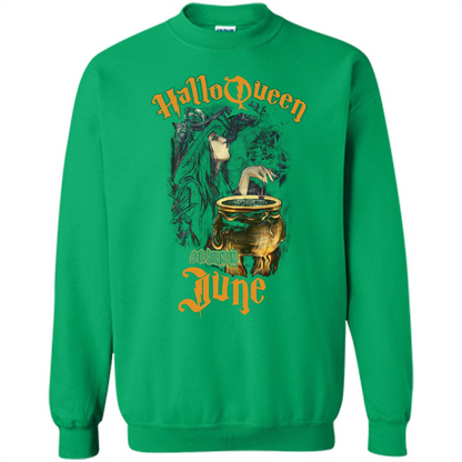 HalloQueen Are Born In June T-shirt Irish Green