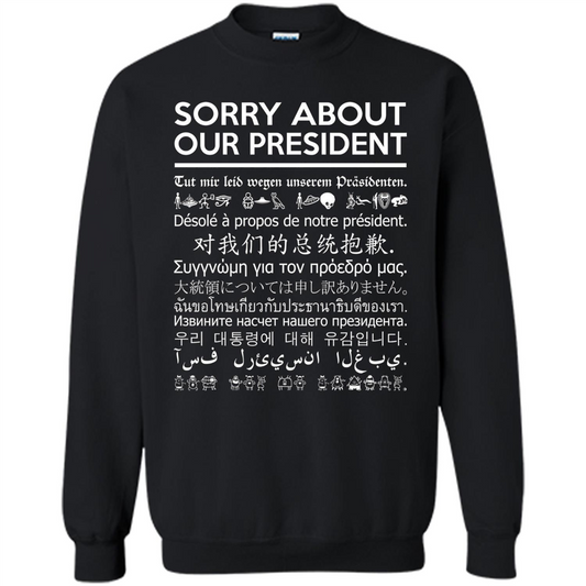 American T-shirt Sorry About Our President - Multiple Language T-shirt Black