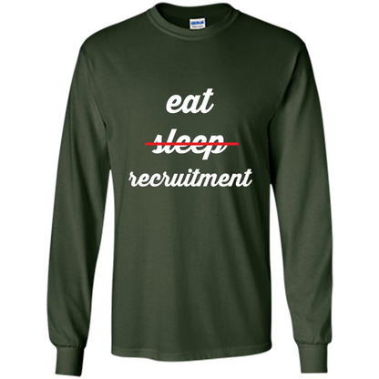 Eat Sleep Recruitment T-shirt Forest Green