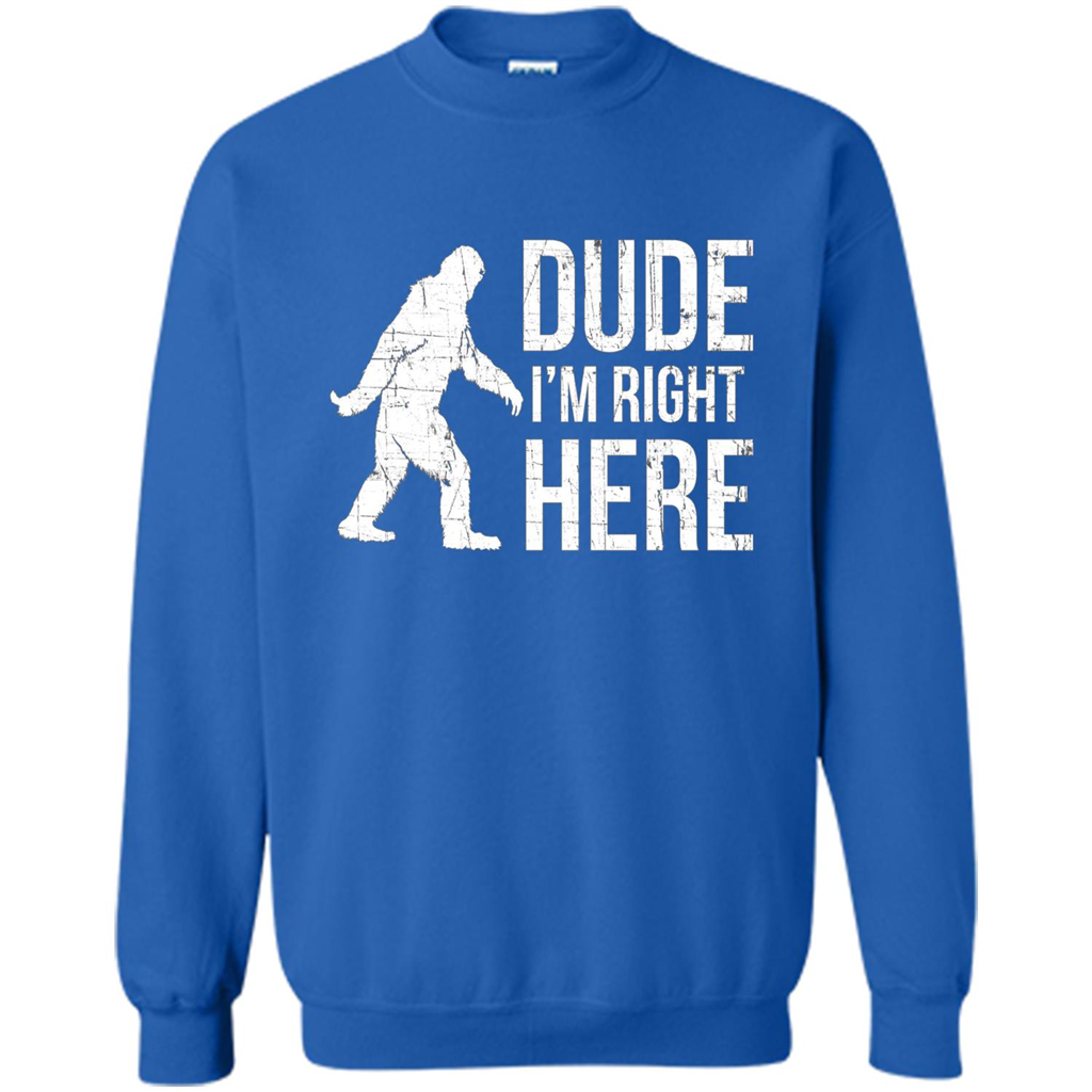 Bigfoot Sasquatch T-shirtt - Dude I'm Right Here Royal