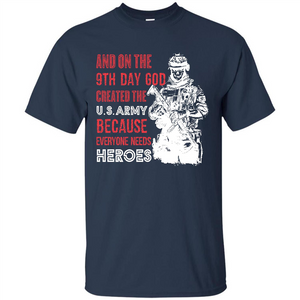 Military T-shirt And On The 9th Day God Created The U S Army