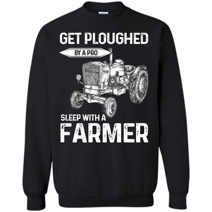 Farmer. Get Ploughed By A Pro Sleep With A Farmer T-shrit Black