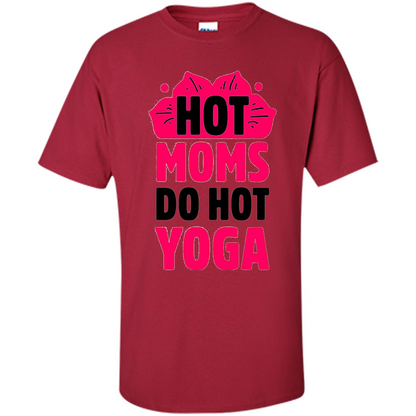 Mothers Day Gift T-shirt Hot Sexy Moms Do Hot Yoga Cardinal