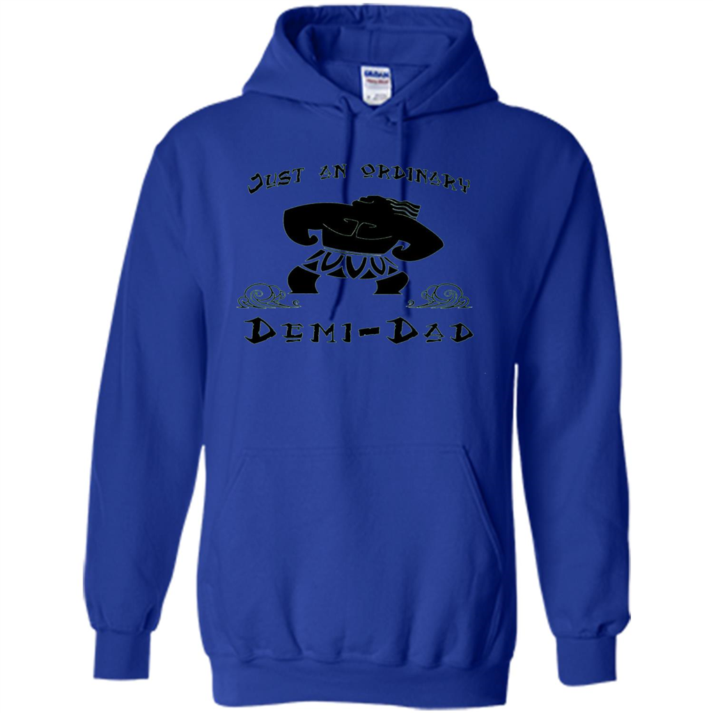 Fathers Day T-shirt Just An Ordinary Demi-Dad Royal