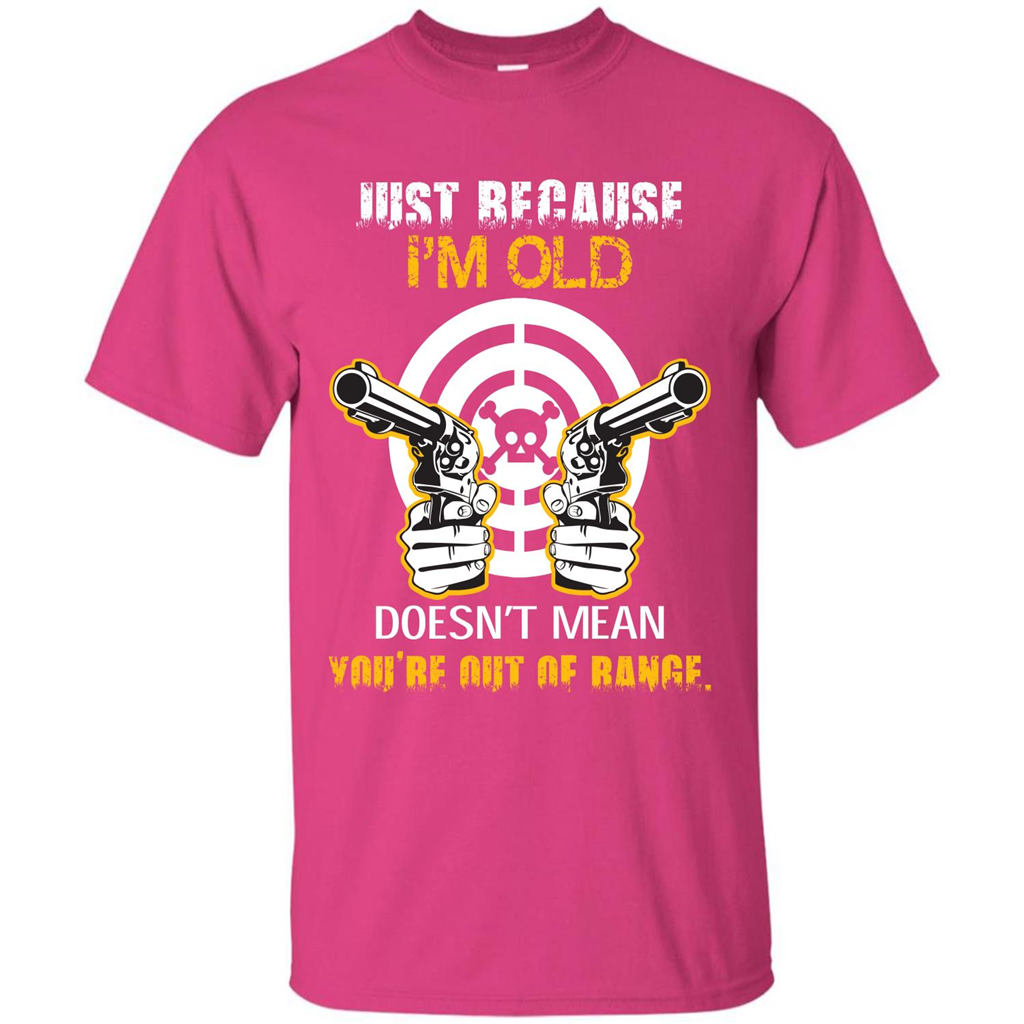 Old Man T-shirt Just Because I’m Old Doesn’t Mean T-shirt Heliconia