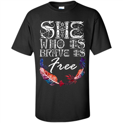 She Is Brave Is Free T-shirt Black