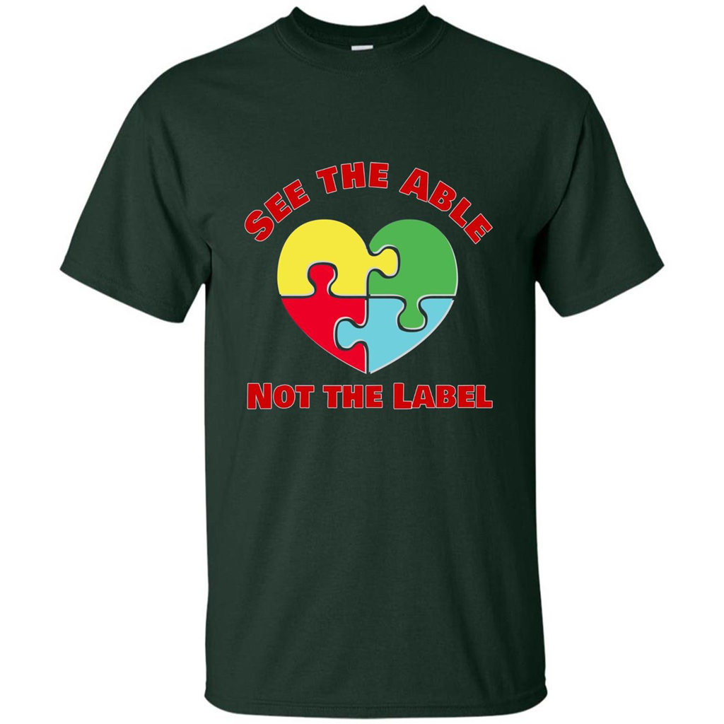 Autism Awareness T-shirt See the Able Not the Label Forest Green