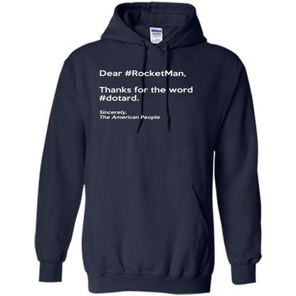 Dear #Rocketman, Thanks For Word #Dotard T-Shirt