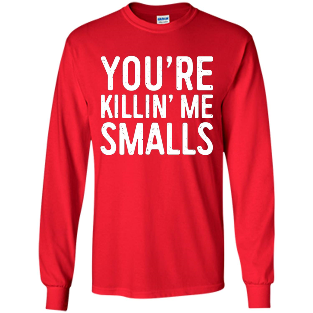 Funny Baseball Gift You're Killing Me Smalls T-shirt Red