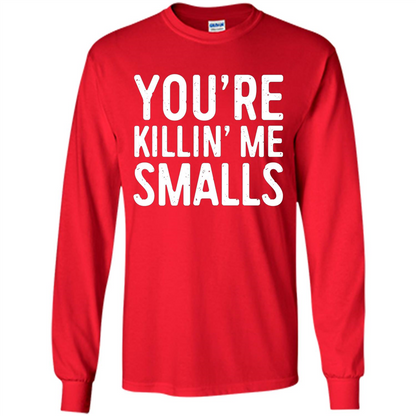 Funny Baseball Gift You're Killing Me Smalls T-shirt Red