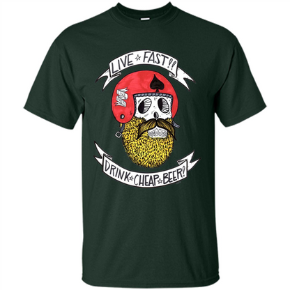 Live Fast Drink Cheap Beer T-Shirt Forest Green