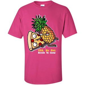 Pizza. Shh, No One Needs To Know T-shirt