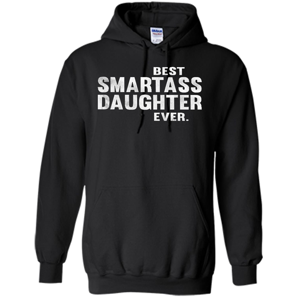 Funny Best Smartass Daughter Ever. T-shirts Black