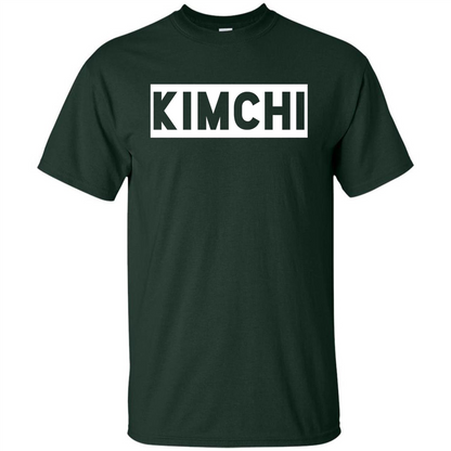 Kimchi T-shirt Korean Food Foodie T-shirt Forest Green