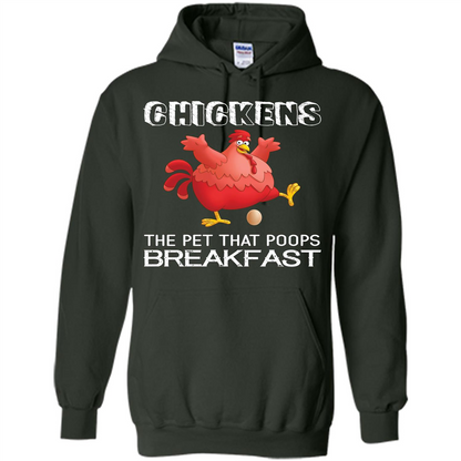 Chickens The Pet That Poops Breakfast T-shirt Forest Green