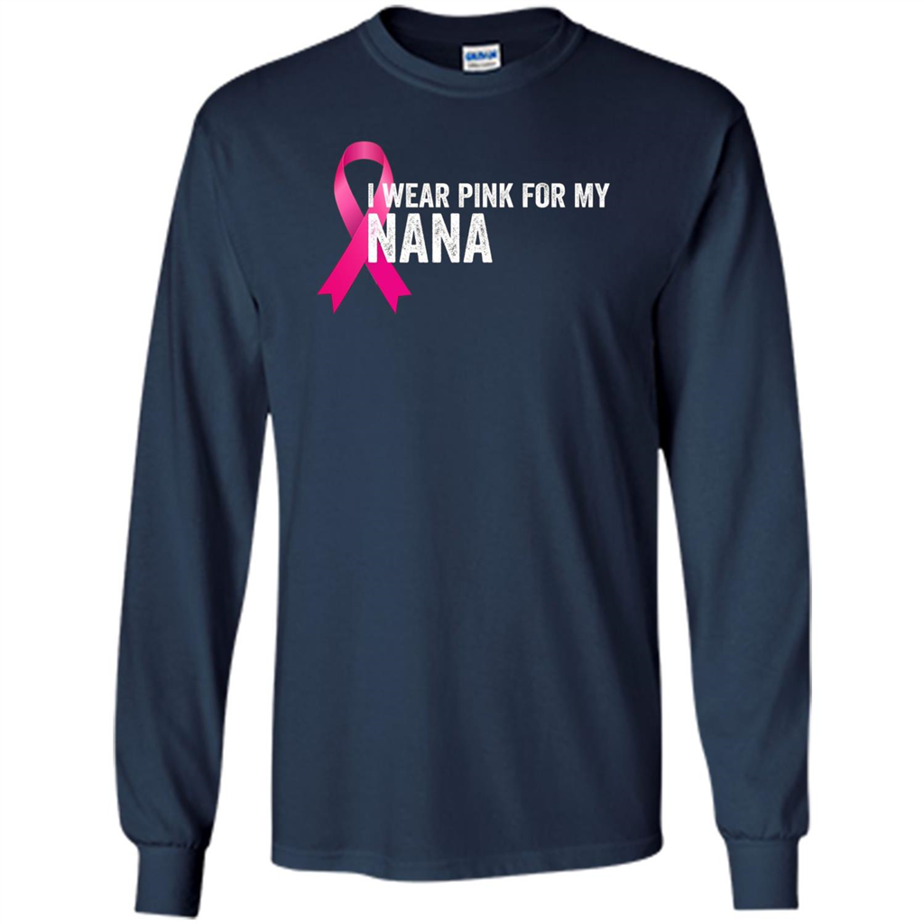Breast Cancer Awareness T-shirt I Wear Pink For My Nana Navy