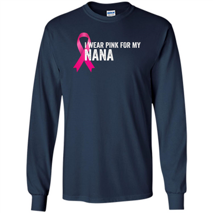 Breast Cancer Awareness T-shirt I Wear Pink For My Nana Navy