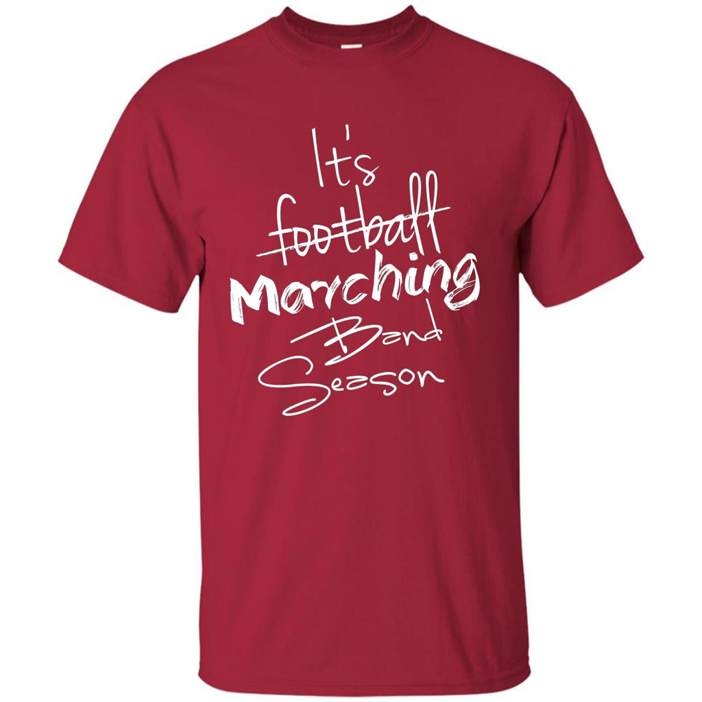 It's Marching Band Season Shirt Not Football Music FunnyTee Cardinal