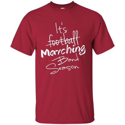 It's Marching Band Season Shirt Not Football Music FunnyTee Cardinal