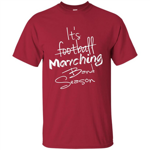 It's Marching Band Season Shirt Not Football Music FunnyTee