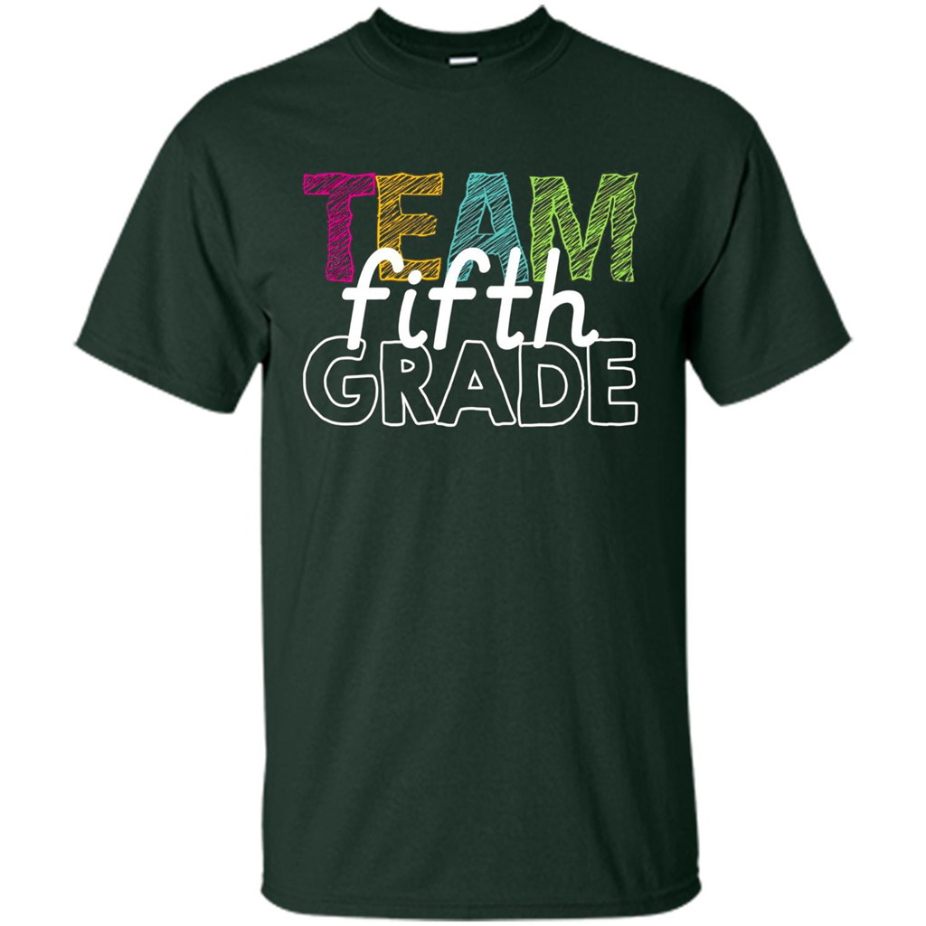 Team Fifth Grade Teacher T-shirt Forest Green