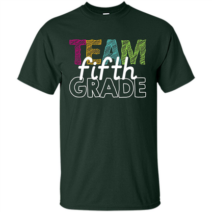 Team Fifth Grade Teacher T-shirt Forest Green